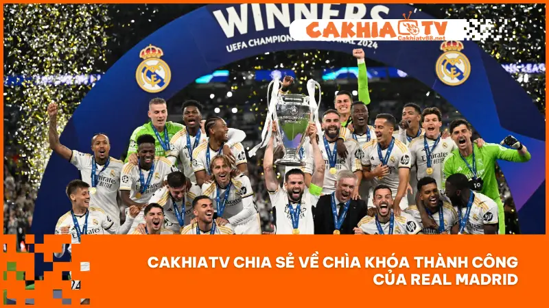 Real Madrid là đội bóng gặt hái thành công vang dội tại Cúp C1/Champions League