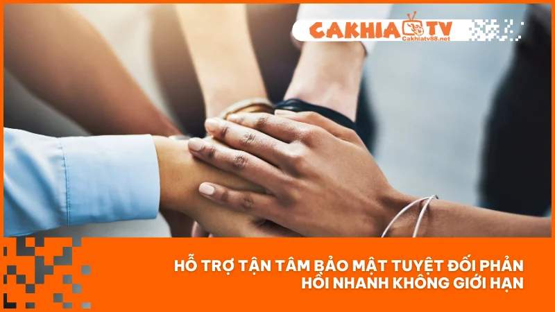 Liên hệ Cakhiatv 4 Hỗ trợ tận tâm bảo mật tuyệt đối phản hồi nhanh không giới hạn