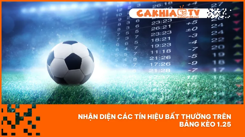 Nhận biết thay đổi kèo và tỷ lệ ăn bất thường giúp tránh bẫy nhà cái